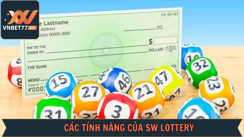SW Lottery - Sân Chơi Quay Số Trúng Lớn Chỉ Có Tại Vnbet77 4 Ưu điểm tạo nên sự khác biệt cho sảnh SW